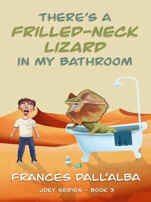 cover image of There's a Frilled-Neck Lizard In My Bathroom